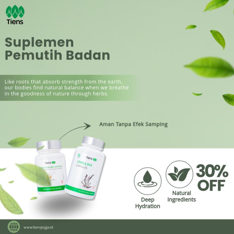 Suplemen Herbal Pemutih Badan Tiens: Solusi Alami untuk Kulit Cerah dan Sehat